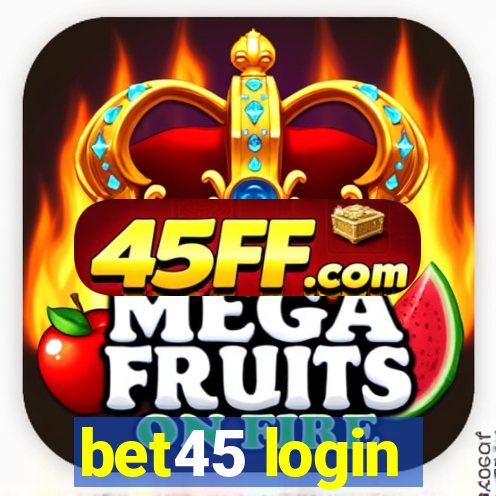bet45 login
